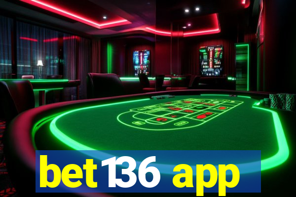 bet136 app